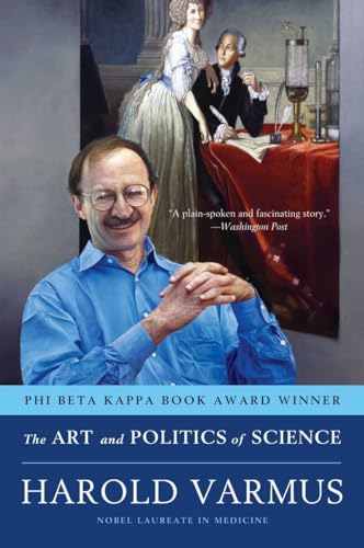 The Art and Politics of Science (9780393304534) by Varmus, Harold