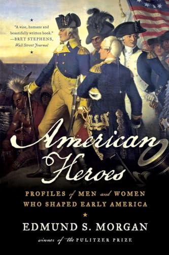 Beispielbild fr American Heroes: Profiles of Men and Women Who Shaped Early America zum Verkauf von SecondSale