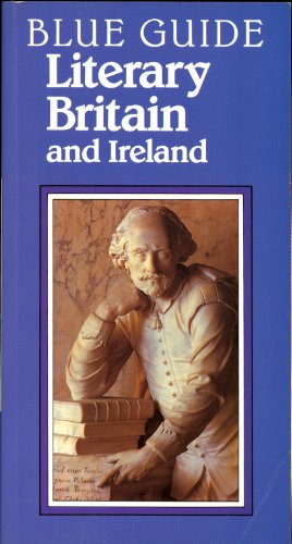 Blue Guide : Literary Britain and Ireland