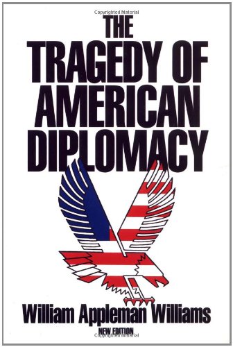 Beispielbild fr Tragedy of American Diplomacy zum Verkauf von Better World Books
