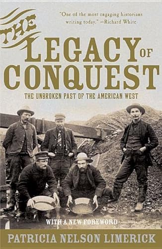 Beispielbild fr The Legacy of Conquest: The Unbroken Past of the American West zum Verkauf von Wonder Book