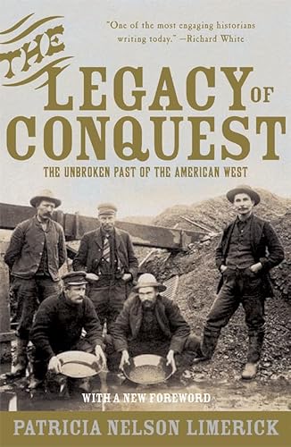 9780393304978: Legacy of Conquest: The Unbroken Past of the American West