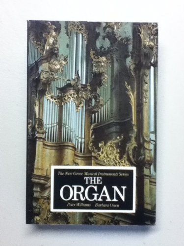 Beispielbild fr Organ (Grove Musical Instrument Series) zum Verkauf von SecondSale