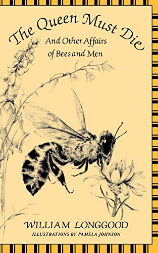 Beispielbild fr The Queen Must Die: And Other Affairs of Bees and Men zum Verkauf von Books From California