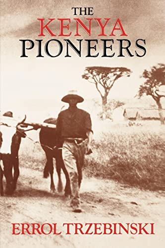 Stock image for The Kenya Pioneers for sale by -OnTimeBooks-