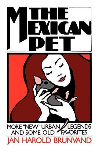 9780393305425: The Mexican Pet: More "New" Urban Legends and Some Old Favorites