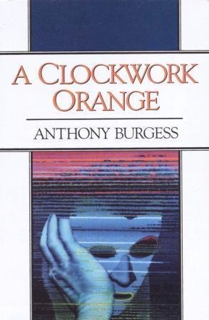 Imagen de archivo de A Clockwork Orange a la venta por Better World Books