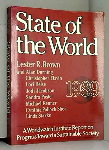 Imagen de archivo de State of the World, 1989 : A Worldwatch Institute Report on Progress Toward a Sustainable Society a la venta por Better World Books: West
