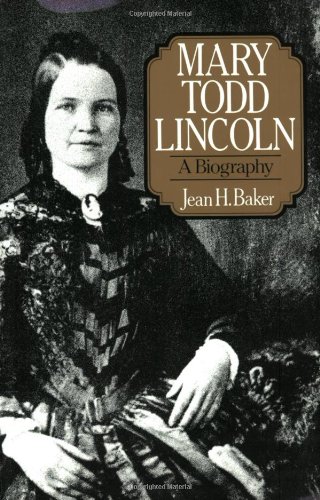 Stock image for Mary Todd Lincoln : A Biography for sale by Better World Books