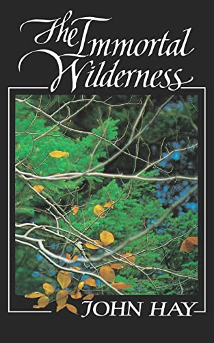 Beispielbild fr The Immortal Wilderness zum Verkauf von Better World Books