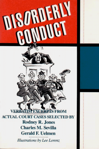 Beispielbild für Disorderly Conduct: Verbatim Excerpts from Actual Cases zum Verkauf von boyerbooks
