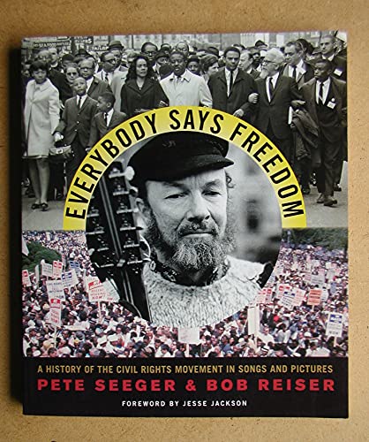 Beispielbild fr Everybody Says Freedom: A History of the Civil Rights Movement in Songs and Pictures zum Verkauf von Wonder Book