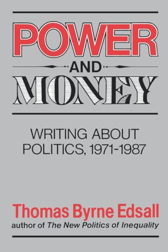 Stock image for Power and Money: Writings about Politics, 1971-1987 for sale by ThriftBooks-Atlanta