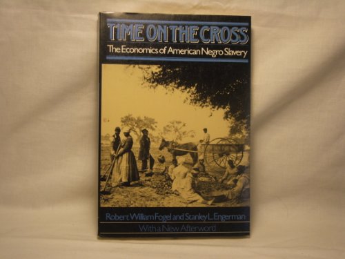 Time on the Cross (9780393306200) by Fogel, Robert W.