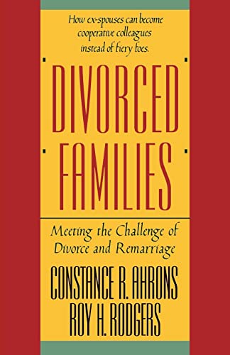 Imagen de archivo de Divorced Families: Meeting the Challenge of Divorce and Remarriage a la venta por Once Upon A Time Books
