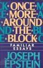 Imagen de archivo de Once More Around the Block : Familiar Essays a la venta por Better World Books