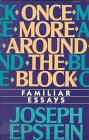 Stock image for Once More Around the Block : Familiar Essays for sale by Better World Books
