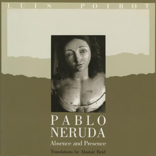 9780393306439: Pablo Neruda: Absence and Presence