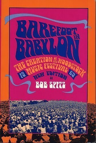 9780393306446: Barefoot in Babylon: The Creation of the Woodstock Music Festival, 1969