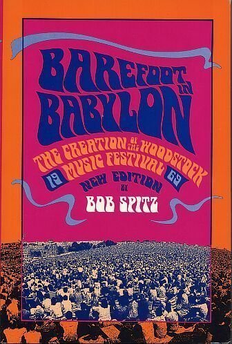 Stock image for Barefoot in Babylon: The Creation of the Woodstock Music Festival, 1969 for sale by HPB Inc.