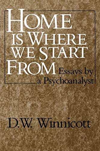 Stock image for Home Is Where We Start From: Essays by a Psychoanalyst for sale by HPB-Red