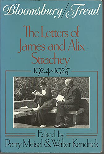 Stock image for Bloomsbury/Freud: The Letters of James and Alix Strachey, 1924-1925 for sale by Books to Die For