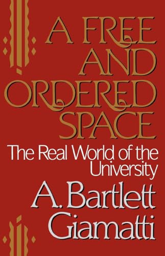 Stock image for A Free and Ordered Space: The Real World of the University for sale by Wonder Book
