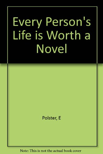 Beispielbild fr Every Person's Life Is Worth a Novel zum Verkauf von Wonder Book