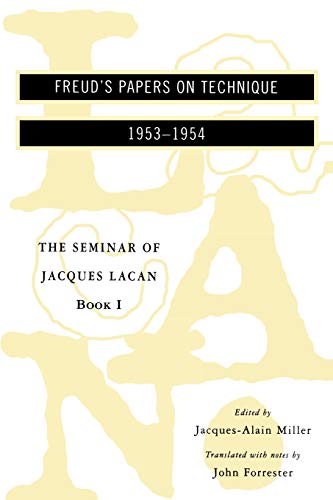 Beispielbild fr The Seminar of Jacques Lacan: Book 1, Freud's Papers on Technique, 1953-1954 (Seminar of Jacques Lacan (Paperback)) zum Verkauf von BooksRun