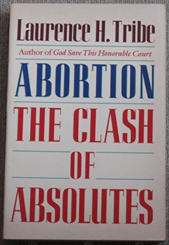 9780393306996: Abortion the Clash of Absolutes
