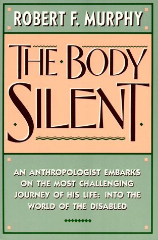 The Body Silent (9780393307023) by Murphy, Robert F.