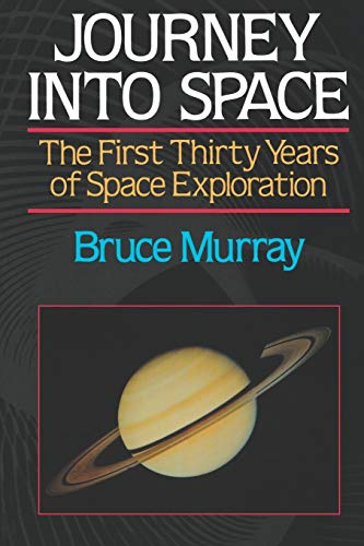 Imagen de archivo de Journey Into Space: The First Three Decades of Space Exploration (First Thirty Years of Space Exploration) a la venta por Wonder Book