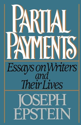 Beispielbild fr Partial Payments: Essays on Writers and Their Lives zum Verkauf von More Than Words