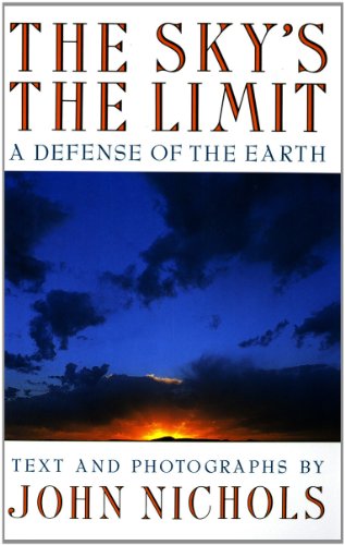 Stock image for Sky's the Limit: A Defense of the Earth for sale by Anthology Booksellers