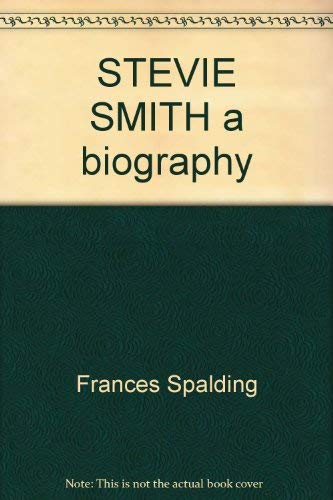 Stock image for Stevie Smith: A Biography (Spaulding) for sale by Powell's Bookstores Chicago, ABAA