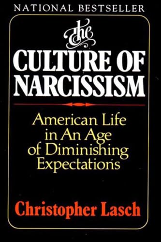 Imagen de archivo de The Culture of Narcissism: American Life in an Age of Diminishing Expectations a la venta por Goodbooks Company