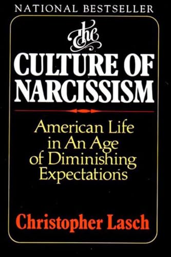 9780393307382: Culture of Narcissism: American Life in an Age of Diminishing Expectations