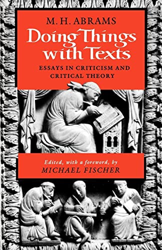 Beispielbild fr Doing Things with Texts: Essays in Criticism and Critical Theory zum Verkauf von ThriftBooks-Dallas