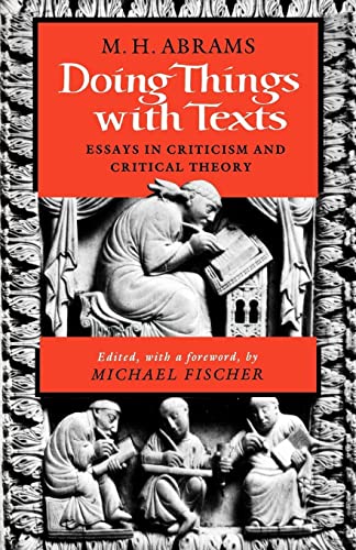 9780393307474: Doing Things with Texts: Essays in Criticism and Critical Theory