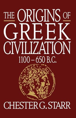 Stock image for The Origins of Greek Civilization: 1100-650 B.C. for sale by HPB-Diamond