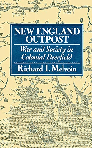 Imagen de archivo de New England Outpost: War and Society in Colonial Deerfield a la venta por More Than Words