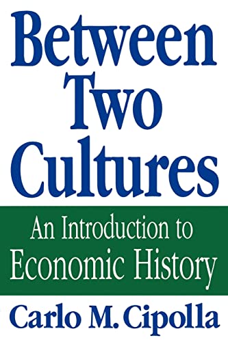 9780393308167: Between Two Cultures: An Introduction to Economic History