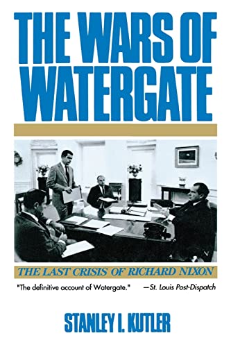 Beispielbild fr The Wars of Watergate: The Last Crisis of Richard Nixon zum Verkauf von Wonder Book
