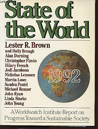 Stock image for State of the World 1992 : A Worldwatch Institute Report on Progress Toward a Sustainable Society for sale by Better World Books: West