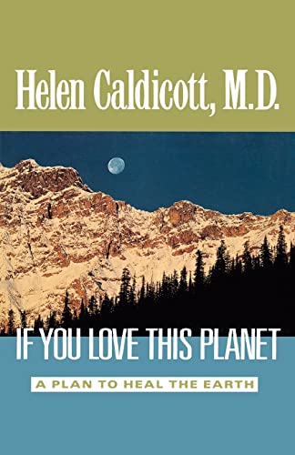 Stock image for If You Love This Planet: A Plan to Heal the Earth for sale by Crotchety Rancher's Books