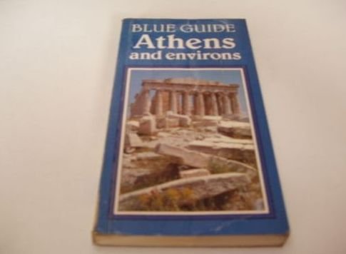 Imagen de archivo de Blue Guide Athens and Environs a la venta por Wonder Book