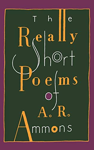 Stock image for The Really Short Poems of A. R. Ammons for sale by ThriftBooks-Dallas