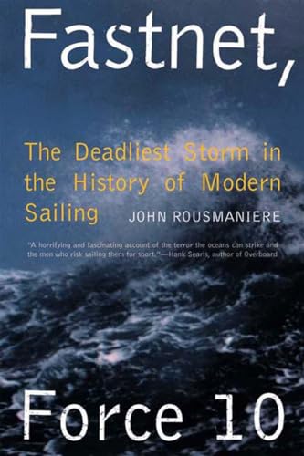 Beispielbild fr Fastnet, Force 10: The Deadliest Storm in the History of Modern Sailing zum Verkauf von SecondSale