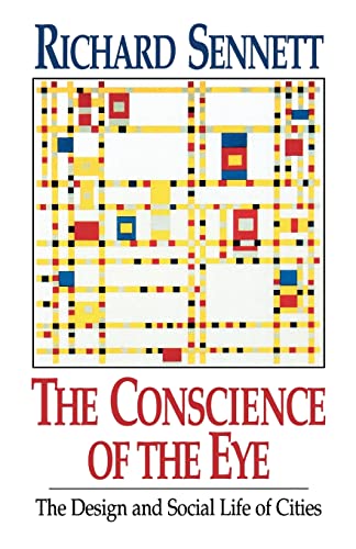 Stock image for The Conscience of the Eye: The Design and Social Life of Cities for sale by Wonder Book