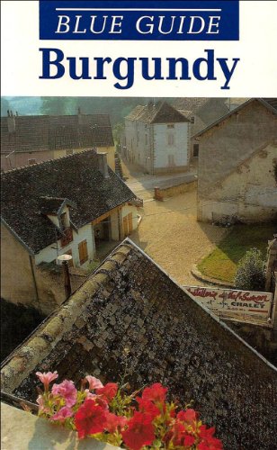 Beispielbild fr Blue Guide : Burgundy zum Verkauf von Better World Books